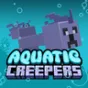 Minecraft Mod : Aquatic Creepers