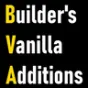 Minecraft Mod : Builder's Vanilla Additions