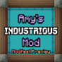 Minecraft Mod : Amy's Industrious Mod