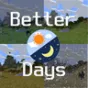 Minecraft Mod : Better Days